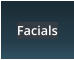 Facials